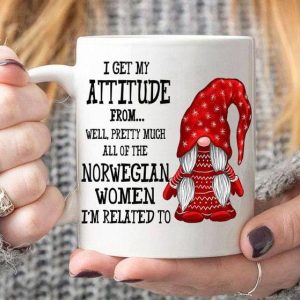 I Get My Attitude From Well Pretty Much All Of The Norwegian Women I’m Related To Red Gnomie Norway White Mug I Get My Attitude From Well Pretty Much All Of The Norwegian Women I’m Related To Red Gnomie Norway White Mug