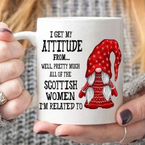 I Get My Attitude From Well Pretty Much All Of The Scottish Women I’m Related To Red Gnomie Scotland White Mug I Get My Attitude From Well Pretty Much All Of The Scottish Women I’m Related To Red Gnomie Scotland White Mug