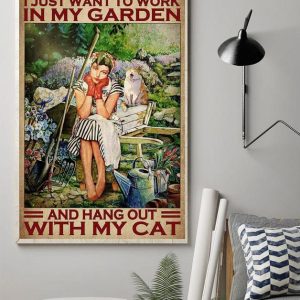I Just Want To Work In My Garden And Hang Out With My Cat Farmer Girl Lazy Cat Flowers Canvas Poster