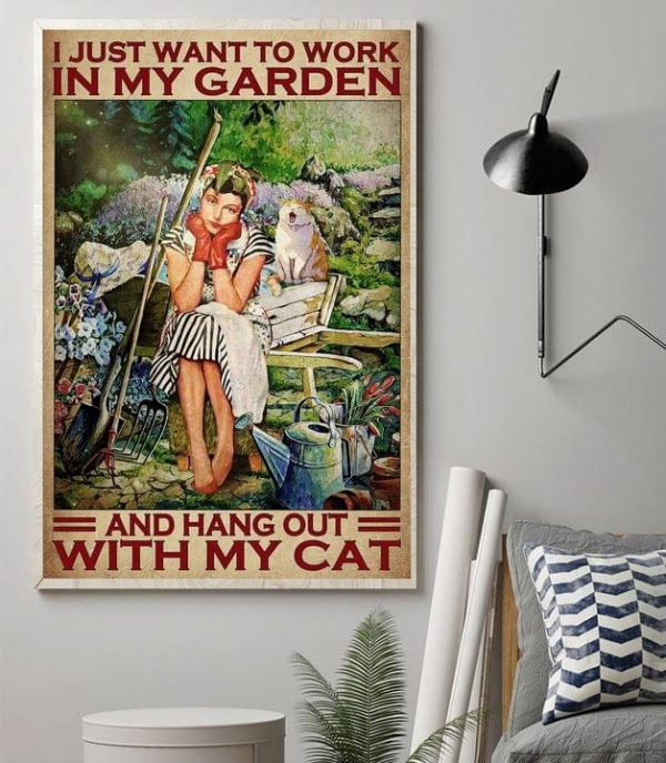 I Just Want To Work In My Garden And Hang Out With My Cat Farmer Girl Lazy Cat Flowers Canvas Poster