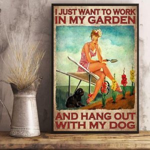 I Just Want To Work In My Garden And Hang Out With My Dog Lady Girl Gardening Flowers Black Dog Canvas Poster