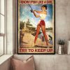 I Know I Fish Like A Girl Try To Keep Up Fishing Girl Canvas Poster