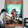 I Know I Ride Like A Girl Try To Keep Up Lady Girl Mountain Biking Biker Canvas Poster
