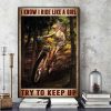 I Know I Ride Like A Girl Try To Keep Up Lady Girl Mountain Biking Canvas Poster