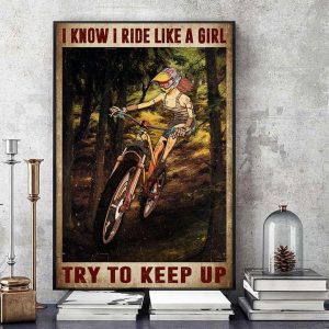 I Know I Ride Like A Girl Try To Keep Up Lady Girl Mountain Biking Canvas Poster
