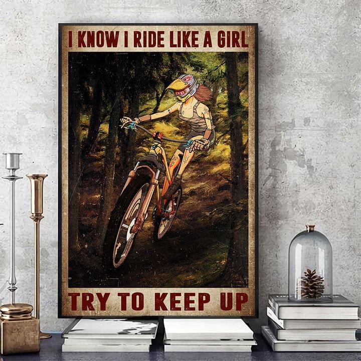 I Know I Ride Like A Girl Try To Keep Up Lady Girl Mountain Biking Canvas Poster I Know I Ride Like A Girl Try To Keep Up Lady Girl Mountain Biking Canvas Poster