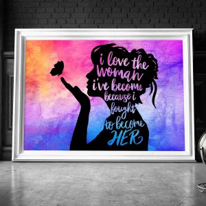 I Love The Woman I’ve Become Because I Fought To Become Her Beautiful Girl Butterfly Canvas Poster