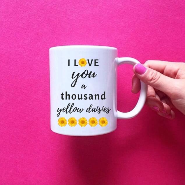 I Love You A Thousand Yellow Daisies Flowers White Mug I Love You A Thousand Yellow Daisies Flowers White Mug
