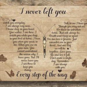 I Never Left You Every Step Of The Way Butterflies Canvas Poster