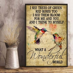 I See Trees Of Green Red Roses Too I See Them Bloom For Me And You And I Think To Myself What A Wonderful World Rainbow Birds Music Song Canvas Poster