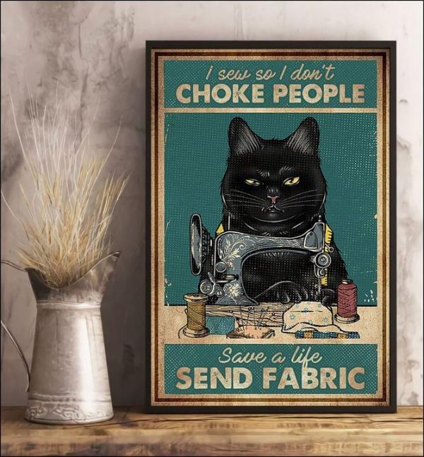 I Sew So I Don’t Choke People Save A Life Send Fabric Black Cat Sewing Tailoring Tools Canvas Poster