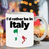 I’d Rather Be In Italy Hometown Simple White Mug