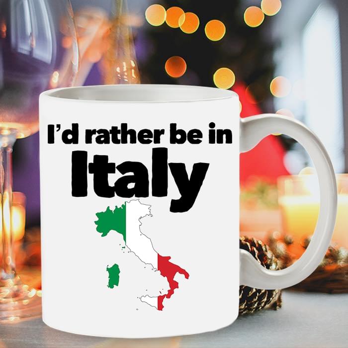 I'd Rather Be In Italy Map Of Italy White Mug I'd Rather Be In Italy Map Of Italy White Mug