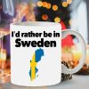 I’d Rather Be In Sweden Hometown Simple White Mug