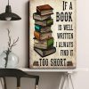 If A Book Is Well Written I Always Find It Too Short Colorful Books Canvas Poster