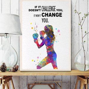 If It Doesn’t Challenge You It Won’t Change You Boxing Girl Canvas Poster