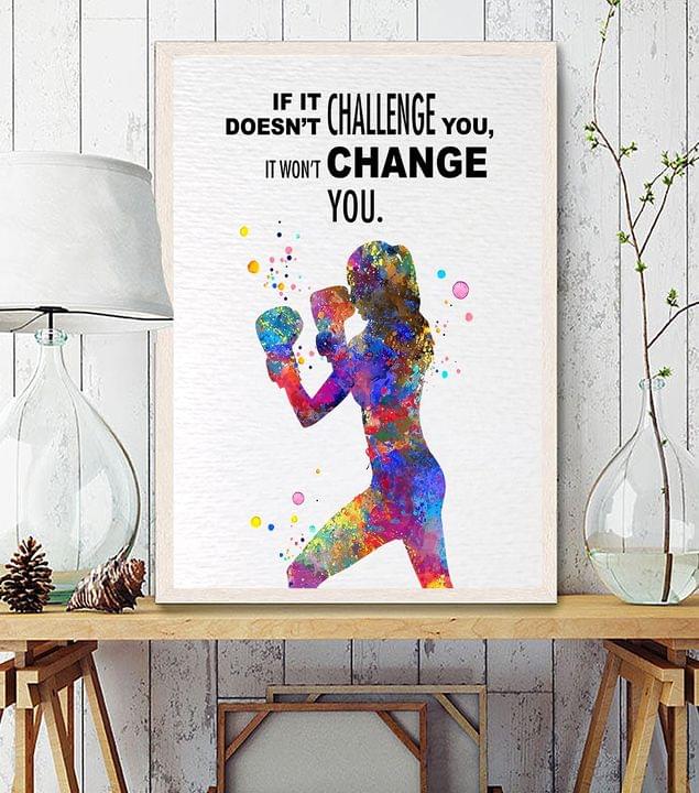 If It Doesn't Challenge You It Won't Change You Boxing Girl Canvas Poster If It Doesn't Challenge You It Won't Change You Boxing Girl Canvas Poster