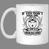 If You Don’t Have One You’ll Never Understand The Lonely Wolf Simple White Mug