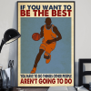 If You Want to be The Best You Have to do things Other People Aren’t Going to do Basketball Canvas Poster