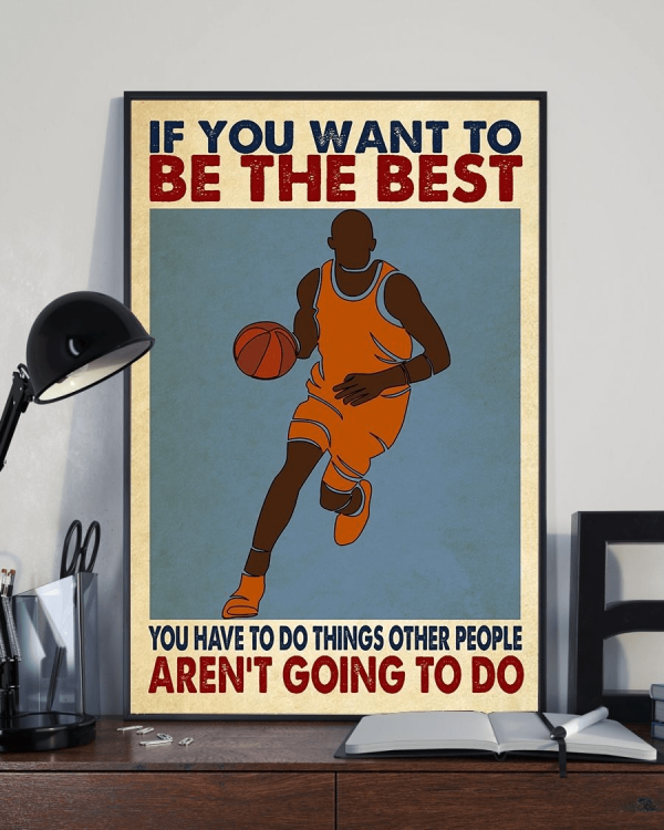If You Want to be The Best You Have to do things Other People Aren’t Going to do Basketball Canvas Poster