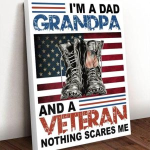 I’m A Dad Grandpa And A Veteran Nothing Scares Me Flag Of America Soldier Boots Canvas Poster
