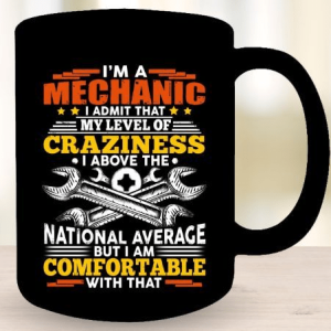 I’m A Mechanic I Admit That My Level Black Mug I’m A Mechanic I Admit That My Level Black Mug