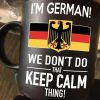 I’m German We Don’t Do That Keep Calm Thing German Flag National German Symbol Black Mug