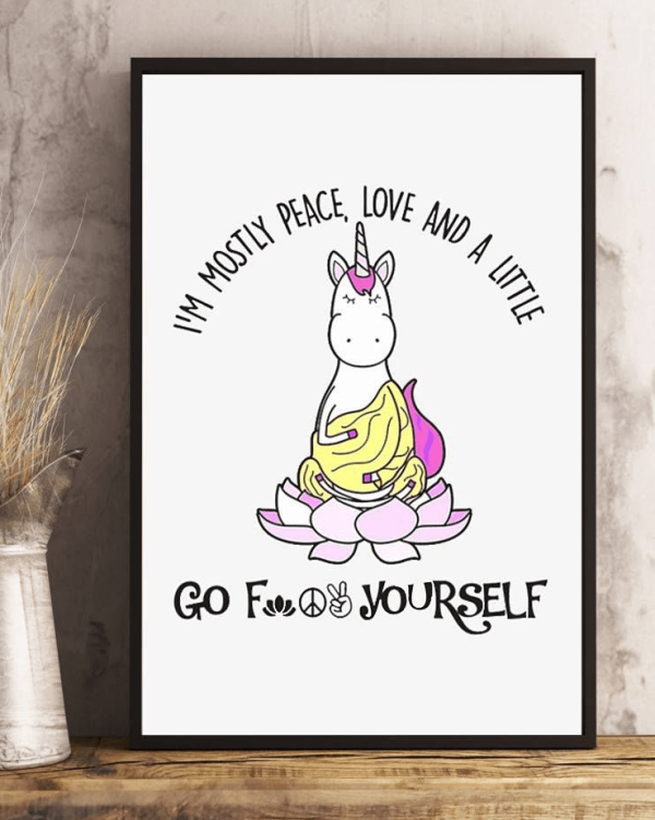 I’m Mostly Peace, Love And A Little Go Fk Yourself Unicorn Canvas Poster