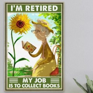 I’m Retired My Job Is To Collect Books Grandma Reading And Sunflower Canvas Poster