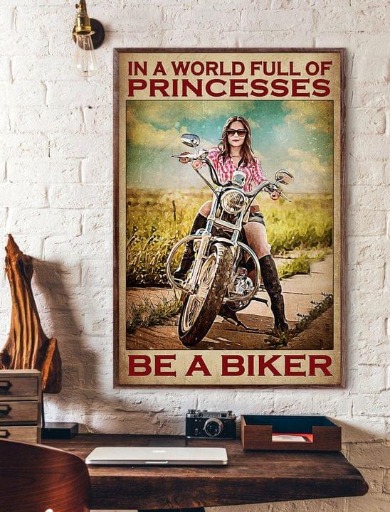 In A World Full Of Princesses Be A Biker Lady Biker Canvas Poster In A World Full Of Princesses Be A Biker Lady Biker Canvas Poster