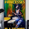 In A World Full Of Princesses Be A Drummer Lady Girl Playing Drum Canvas Poster