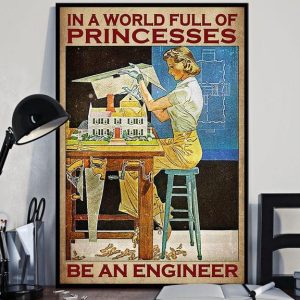 In A World Full Of Princesses Be An Engineer Lady Girl Making House Canvas Poster
