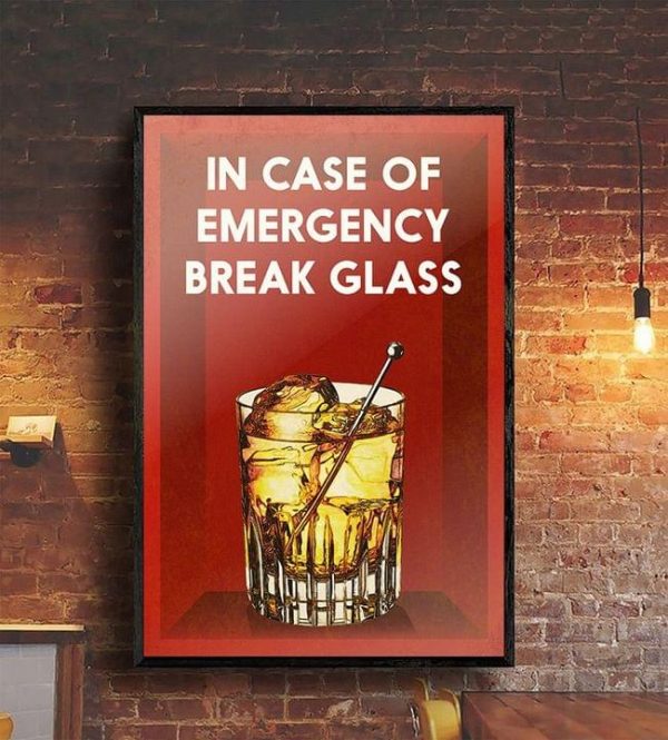 In Case Of Emergency Break Glass Drink Glass Of Alcohol Canvas Poster