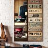 In This Chair We Laugh Loud We Cry Together We Love Big We Pray Hard Black Chair Canvas Poster