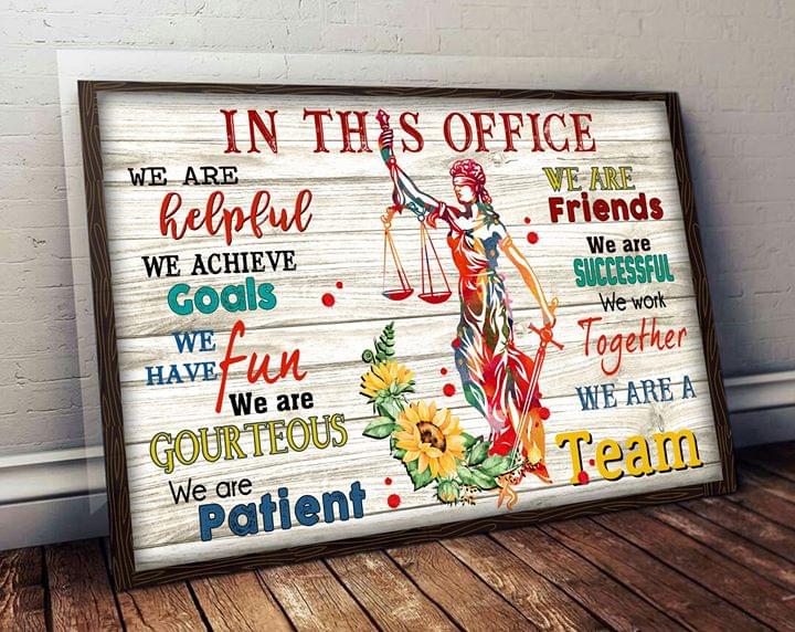 In This Office We Are Helpful We Achieve Goals Justitia Sunflowers Canvas Poster In This Office We Are Helpful We Achieve Goals Justitia Sunflowers Canvas Poster