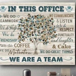 In This Office We Do Teamwork Coffee Respect Cake Communicate We Are A Team Canvas Poster
