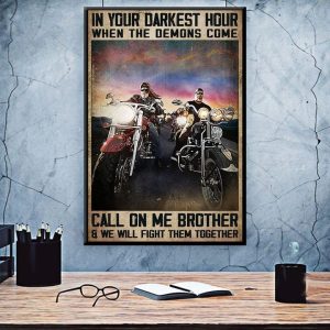 In Your Darkest Hour When The Demons Come Call On Me Brother Men Riding Motorcycle Canvas Poster