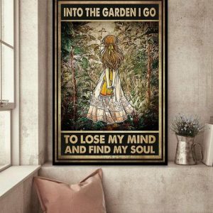 Into The Garden I Go To Lose My Mind And Find My Soul Blonde Girl Canvas Poster