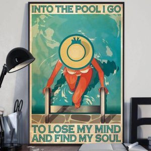 Into The Pool I Go To Lose My Mind And Find My Soul Hot Lady Girl Swimming Canvas Poster