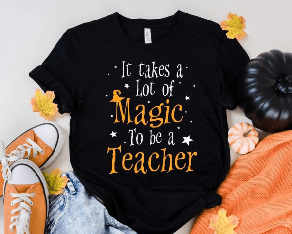 It takes a lot of Magic to be a Teacher, Halloween T-Shirt