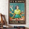 It’s Always Baking Time Baking Woman Canvas Poster