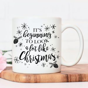 It’s Beginning To Look A Lot Like Christmas Simple White Mug It’s Beginning To Look A Lot Like Christmas Simple White Mug