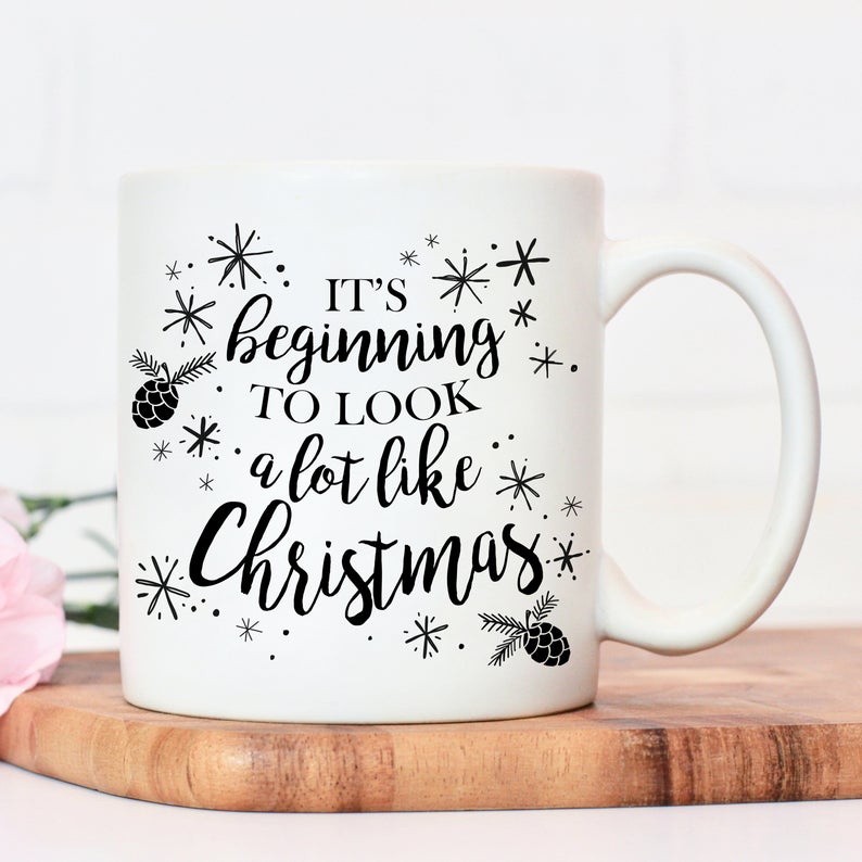 It's Beginning To Look A Lot Like Christmas Simple White Mug It's Beginning To Look A Lot Like Christmas Simple White Mug