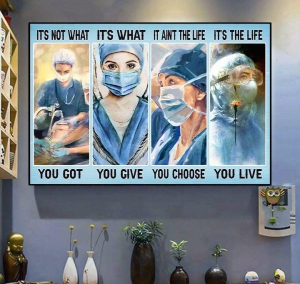 It’s Not What You Got It’s What You Give It Ain’t The Life You Choose Its The Life You Live Doctors Canvas Poster