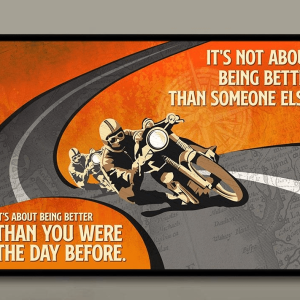 It’s not about being Better than Someone Else Old School Biker Canvas Poster