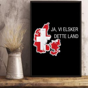 Ja Vi Elsker Dette Land Flag Of Denmark Canvas Poster