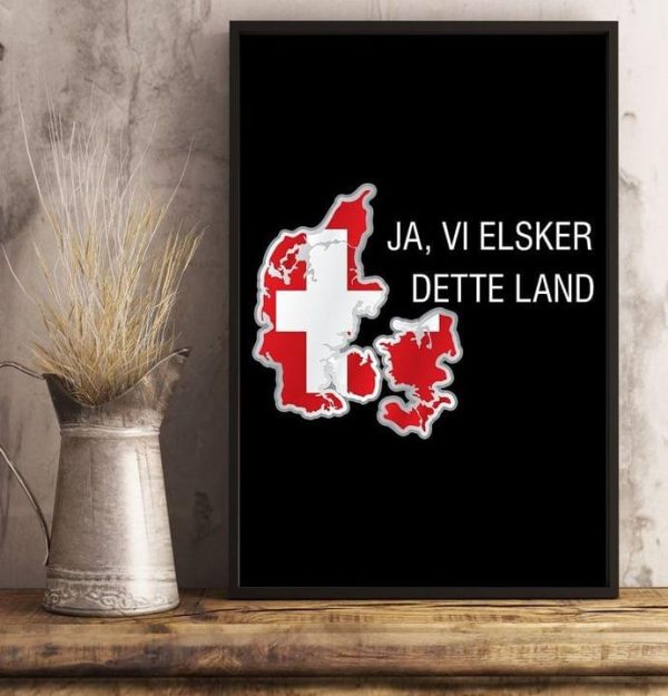 Ja Vi Elsker Dette Land Flag Of Denmark Canvas Poster