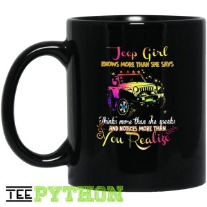 Jeep Girl Knows More Than She Says Notices More Than You Realife Jeep Simple Black Mug Jeep Girl Knows More Than She Says Notices More Than You Realife Jeep Simple Black Mug