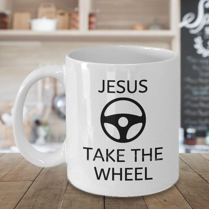 Jesus Take The Wheel Quotes White Mug Jesus Take The Wheel Quotes White Mug