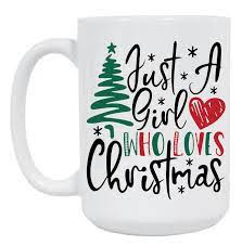 Just A Girl Who Loves Christmas Christmas Tree Snow Heart White Mug Just A Girl Who Loves Christmas Christmas Tree Snow Heart White Mug